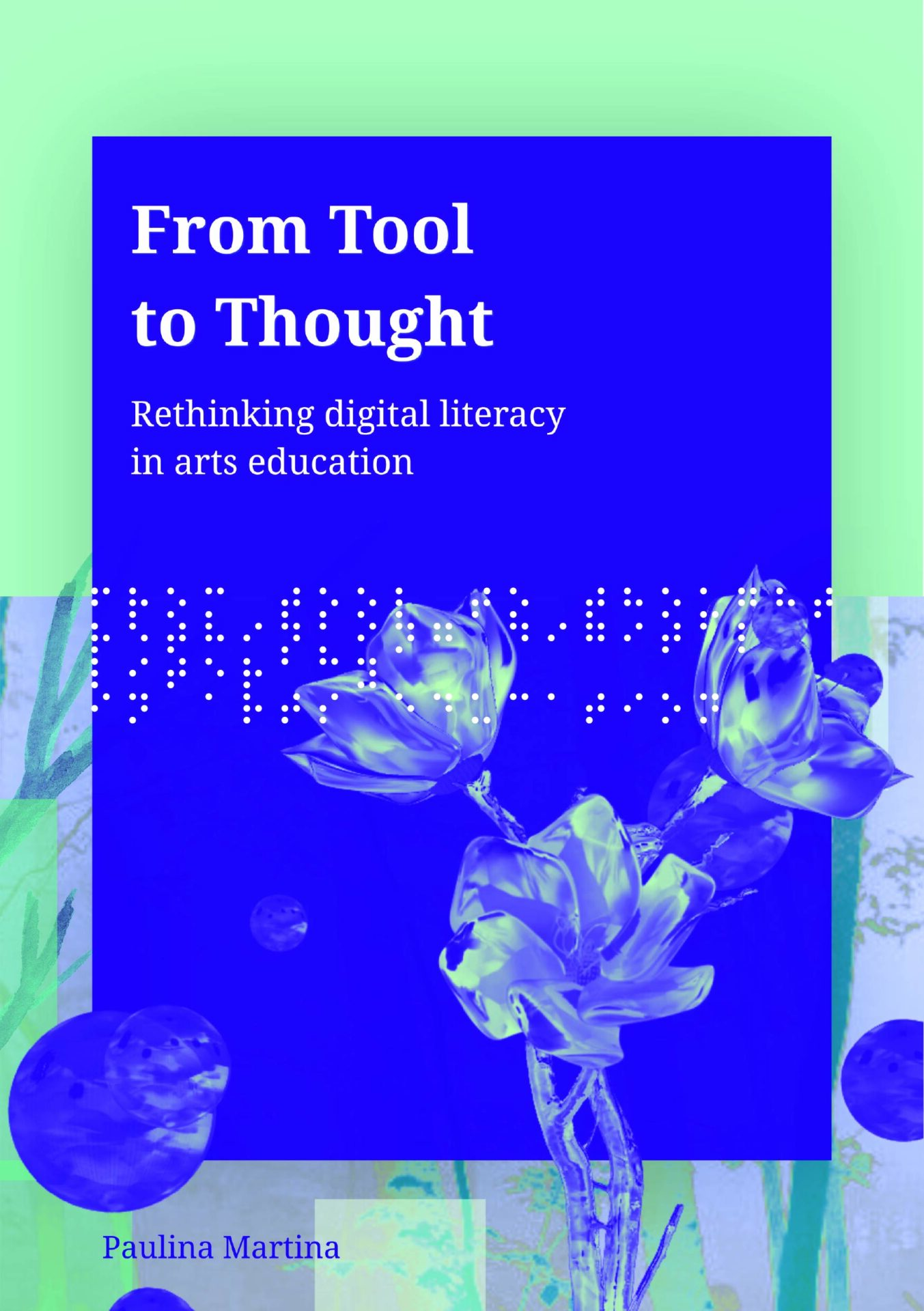 From Tool to Thought: Digital Literacy in Arts Education